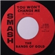 The Bands Of Gold - You Won't Change Me